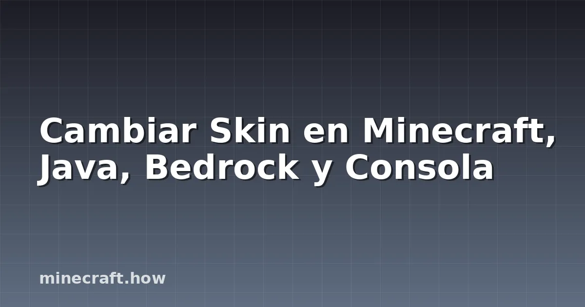 Cambiar Skin en Minecraft, Java, Bedrock y Consola