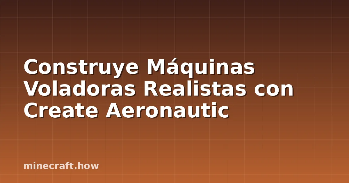 Construye Máquinas Voladoras Realistas con Create Aeronautic