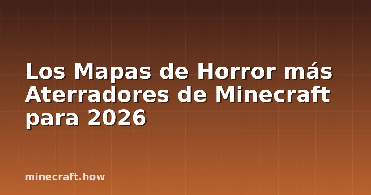 Los Mapas de Horror más Aterradores de Minecraft para 2026