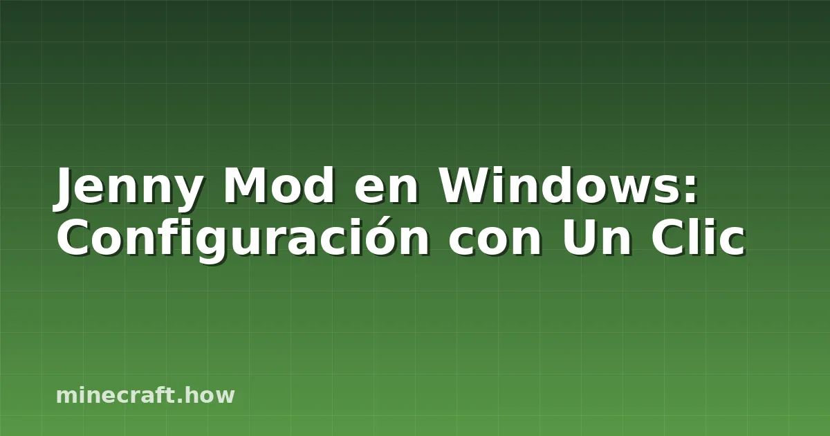 Jenny Mod en Windows: Configuración con Un Clic