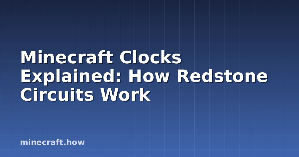 Minecraft Clocks Explained: How Redstone Circuits Work
