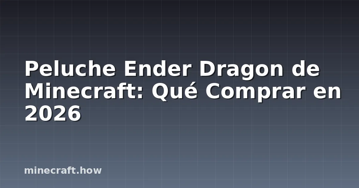 Peluche Ender Dragon de Minecraft: Qué Comprar en 2026