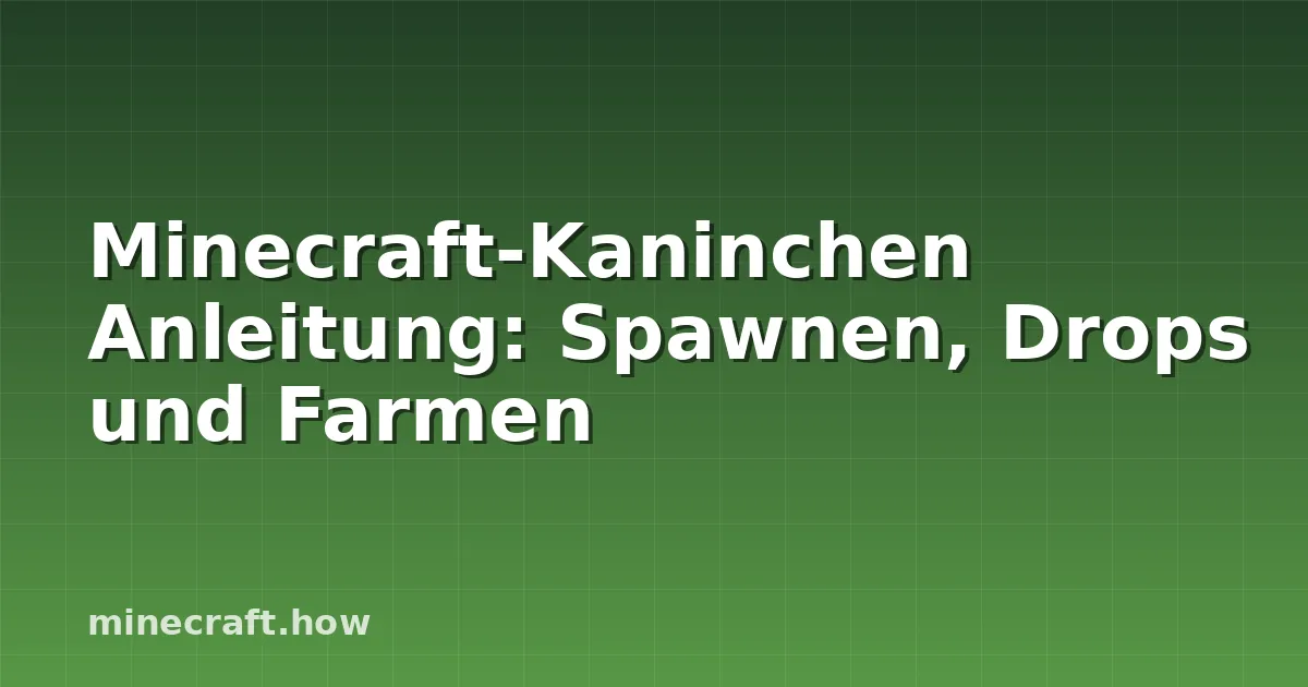 Minecraft-Kaninchen Anleitung: Spawnen, Drops und Farmen