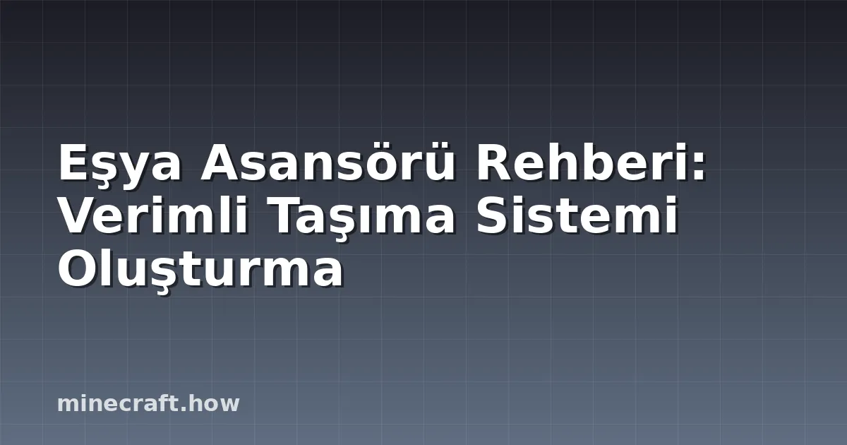 Eşya Asansörü Rehberi: Verimli Taşıma Sistemi Oluşturma