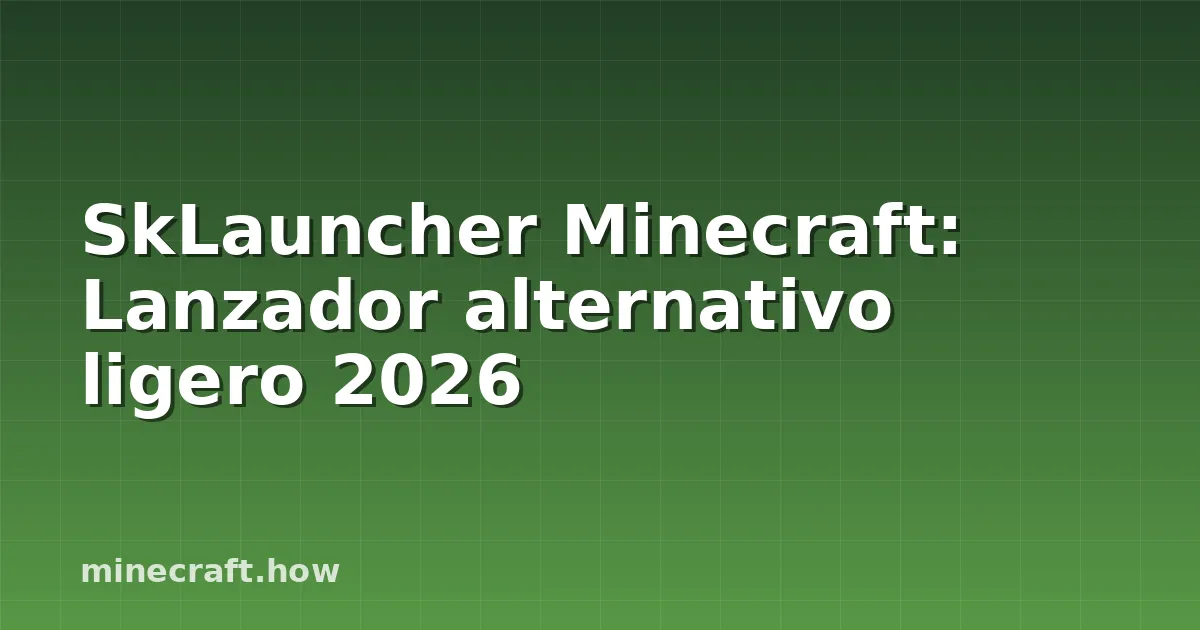 SkLauncher Minecraft: Lanzador alternativo ligero 2026
