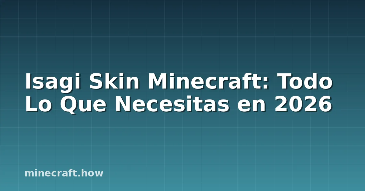 Isagi Skin Minecraft: Todo Lo Que Necesitas en 2026