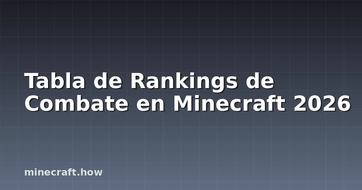 Tabla de Rankings de Combate en Minecraft 2026