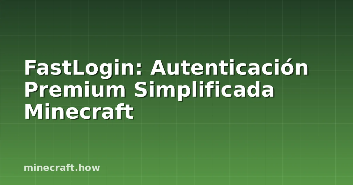 FastLogin: Autenticación Premium Simplificada Minecraft