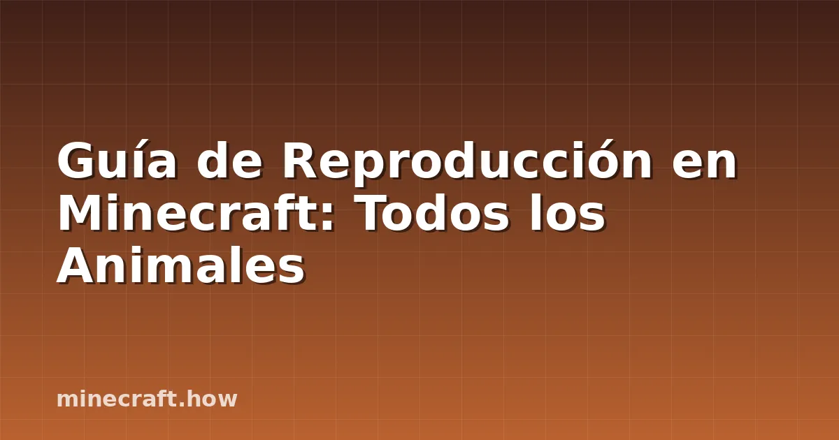 Guía de Reproducción en Minecraft: Todos los Animales