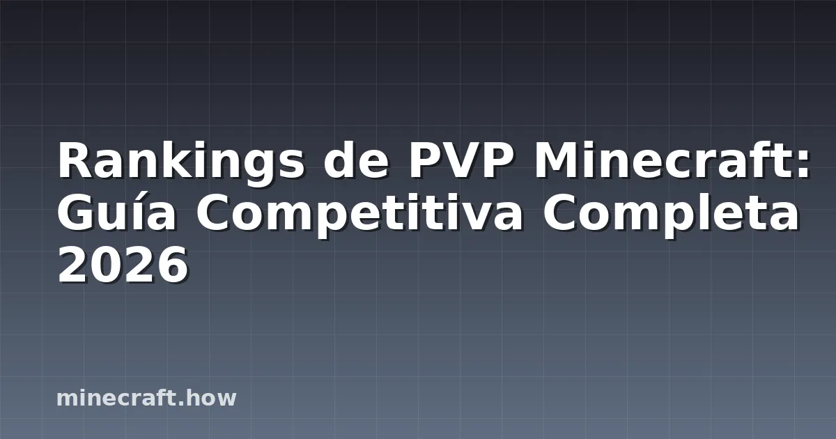 Rankings de PVP Minecraft: Guía Competitiva Completa 2026