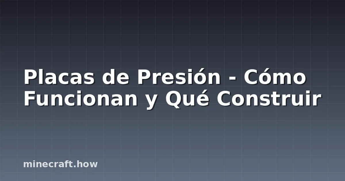 Placas de Presión - Cómo Funcionan y Qué Construir