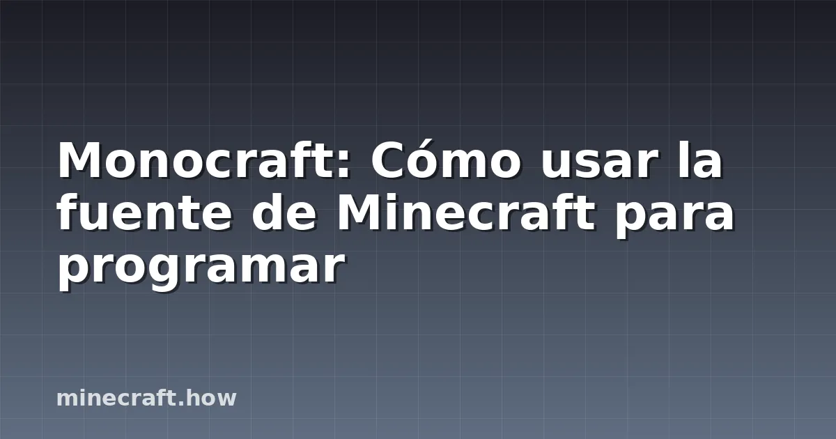 Monocraft: Cómo usar la fuente de Minecraft para programar