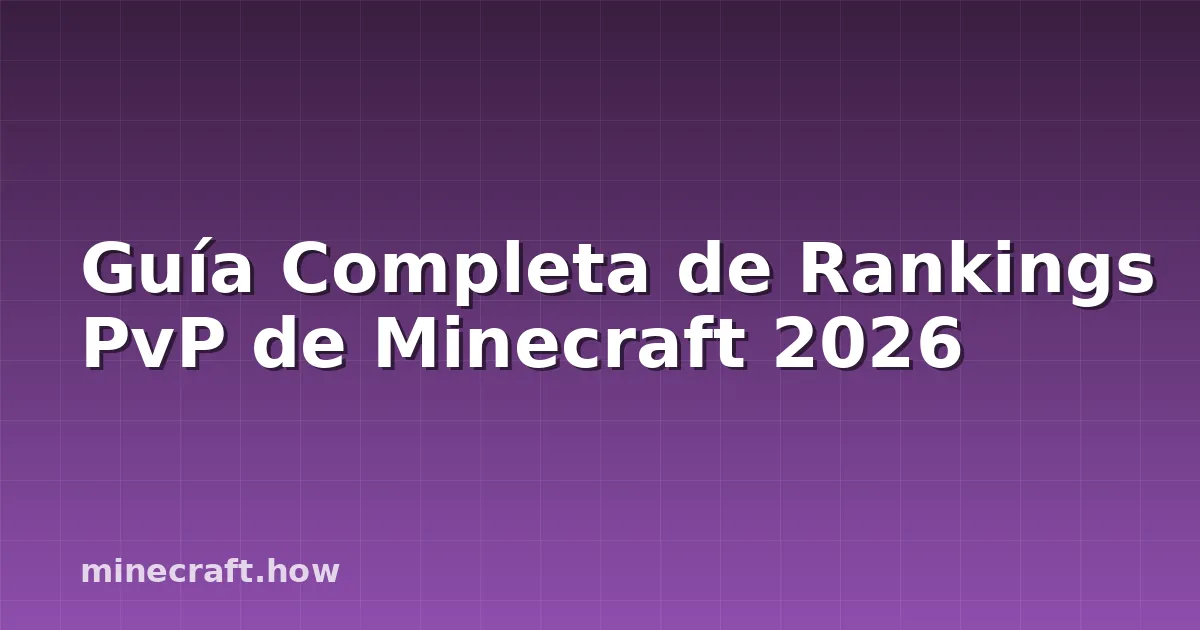 Guía Completa de Rankings PvP de Minecraft 2026
