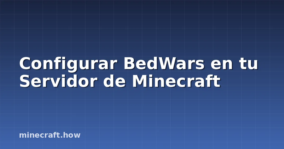 Configurar BedWars en tu Servidor de Minecraft