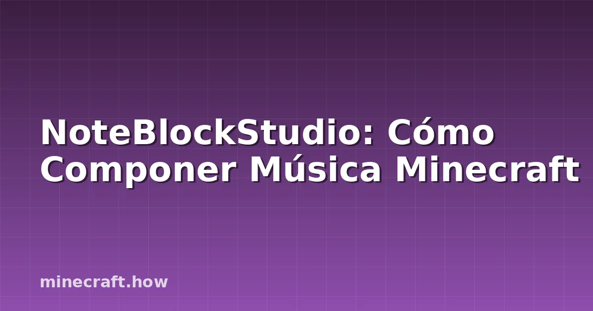 NoteBlockStudio: Cómo Componer Música Minecraft