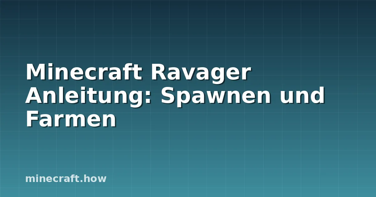 Minecraft Ravager Anleitung: Spawnen und Farmen