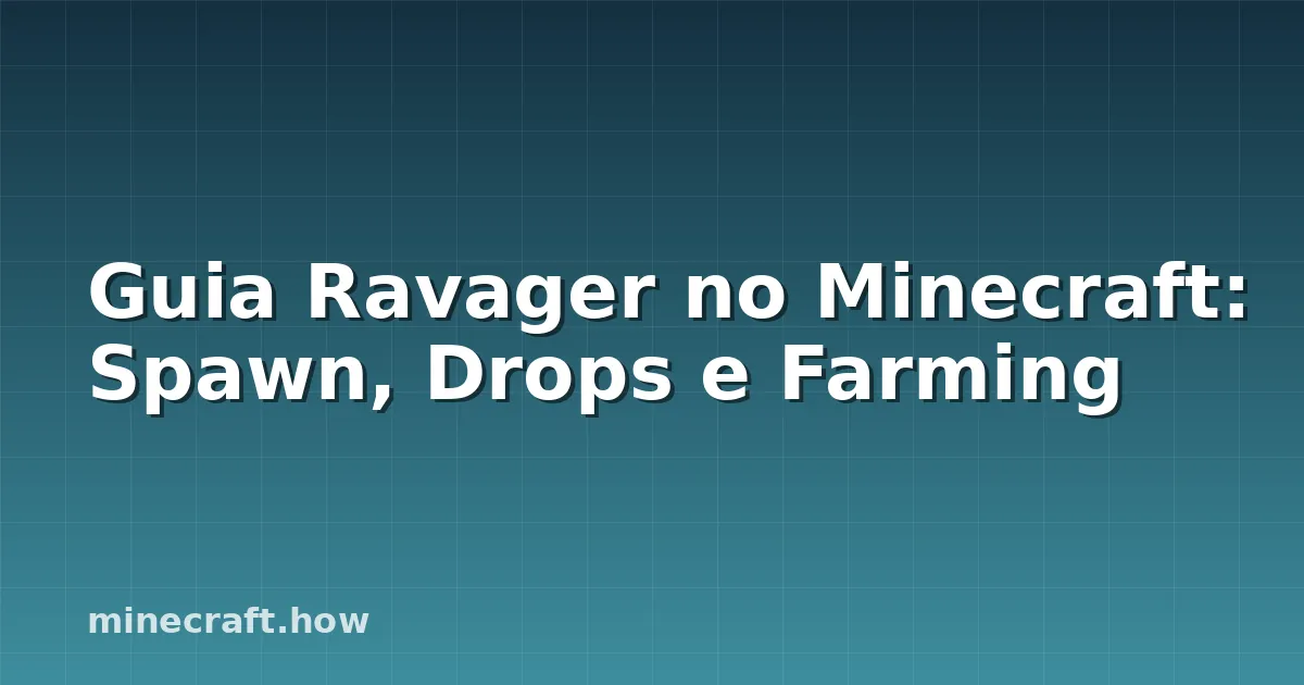Guia Ravager no Minecraft: Spawn, Drops e Farming