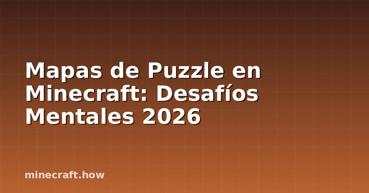 Mapas de Puzzle en Minecraft: Desafíos Mentales 2026