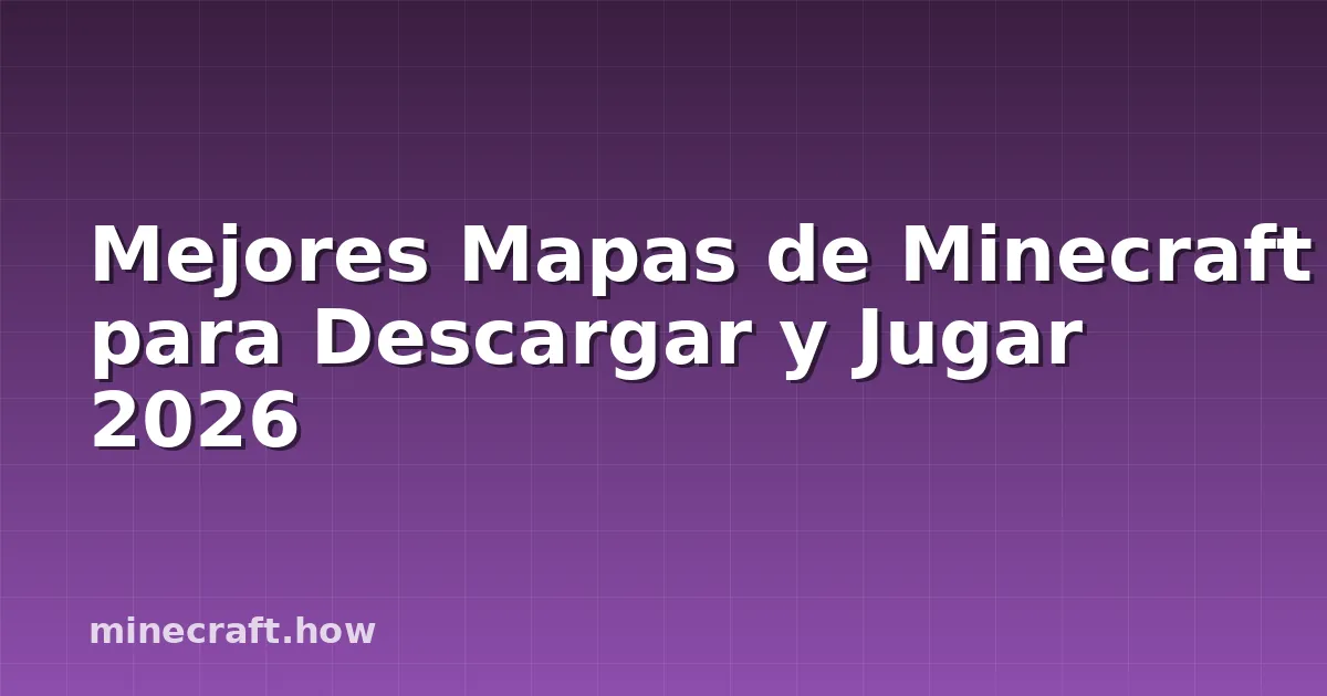 Mejores Mapas de Minecraft para Descargar y Jugar 2026