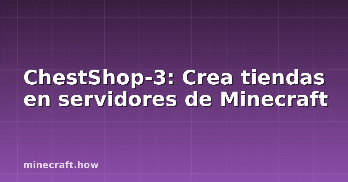 ChestShop-3: Crea tiendas en servidores de Minecraft