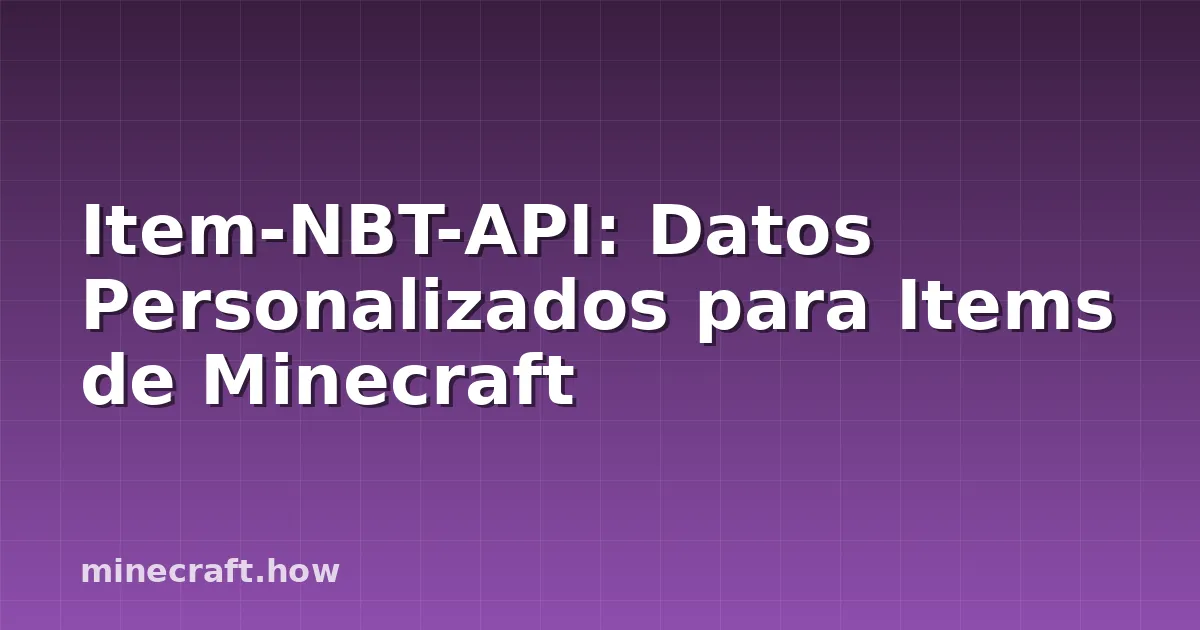 Item-NBT-API: Datos Personalizados para Items de Minecraft