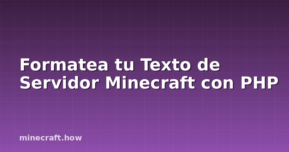 Formatea tu Texto de Servidor Minecraft con PHP