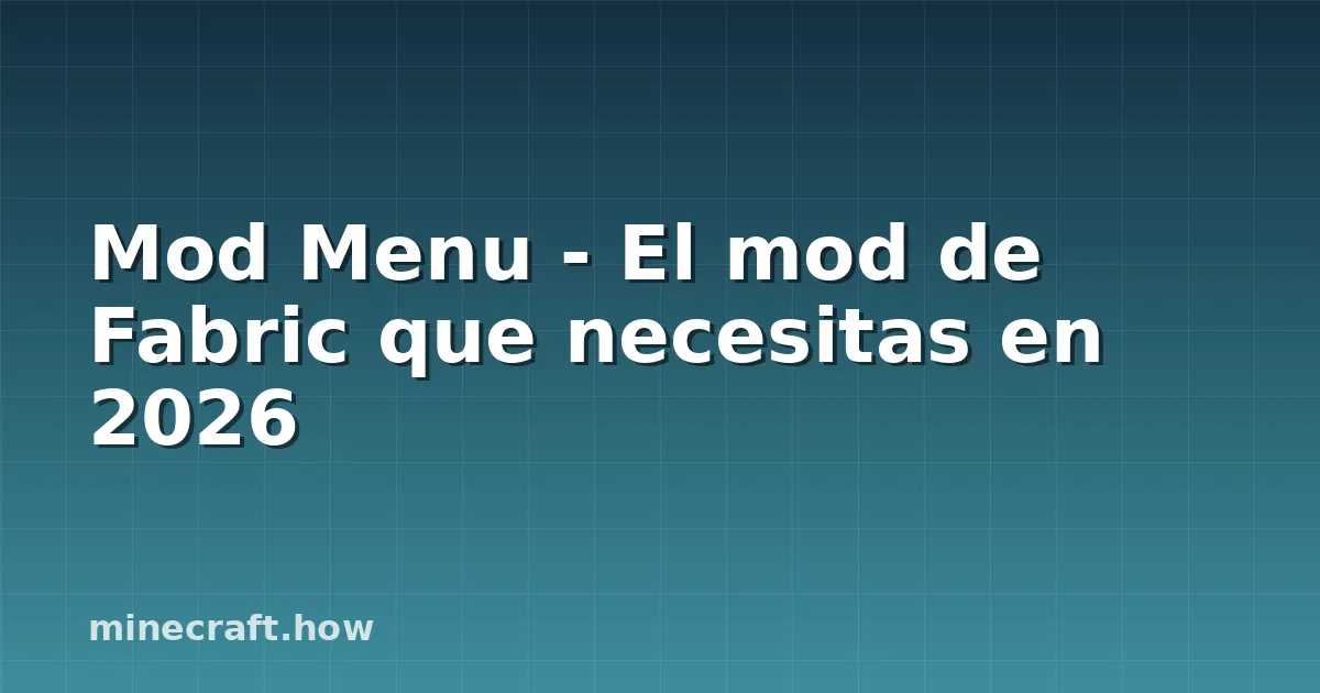 Mod Menu - El mod de Fabric que necesitas en 2026