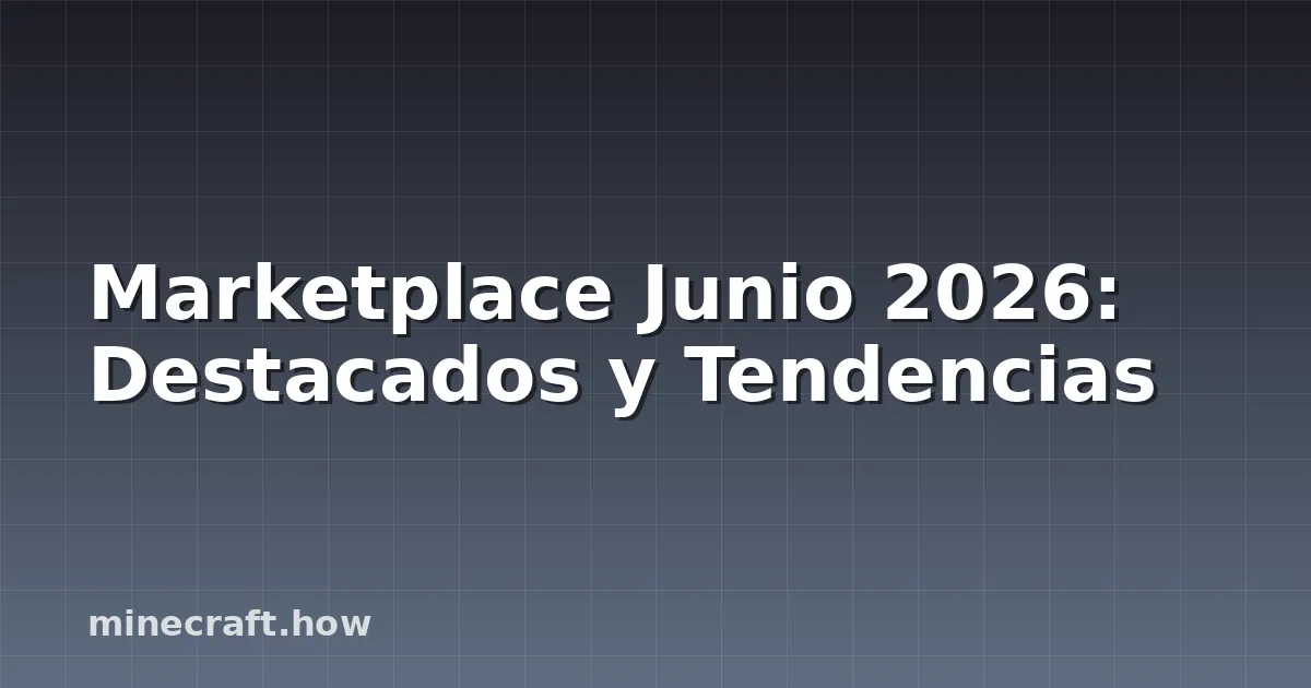 Marketplace Junio 2026: Destacados y Tendencias