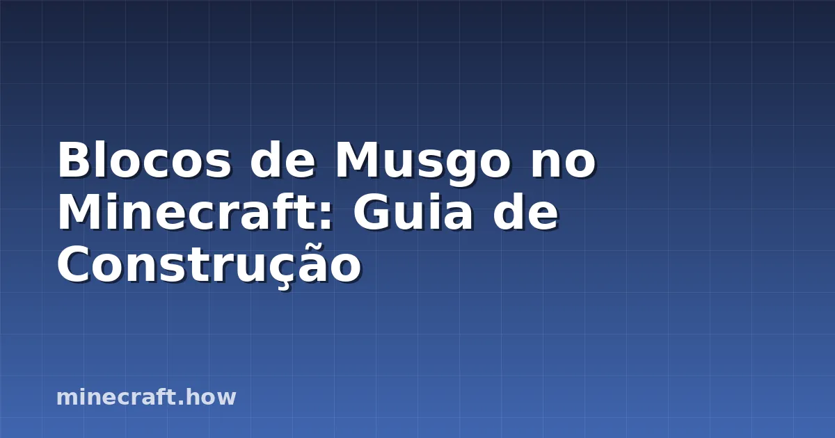 Blocos de Musgo no Minecraft: Guia de Construção