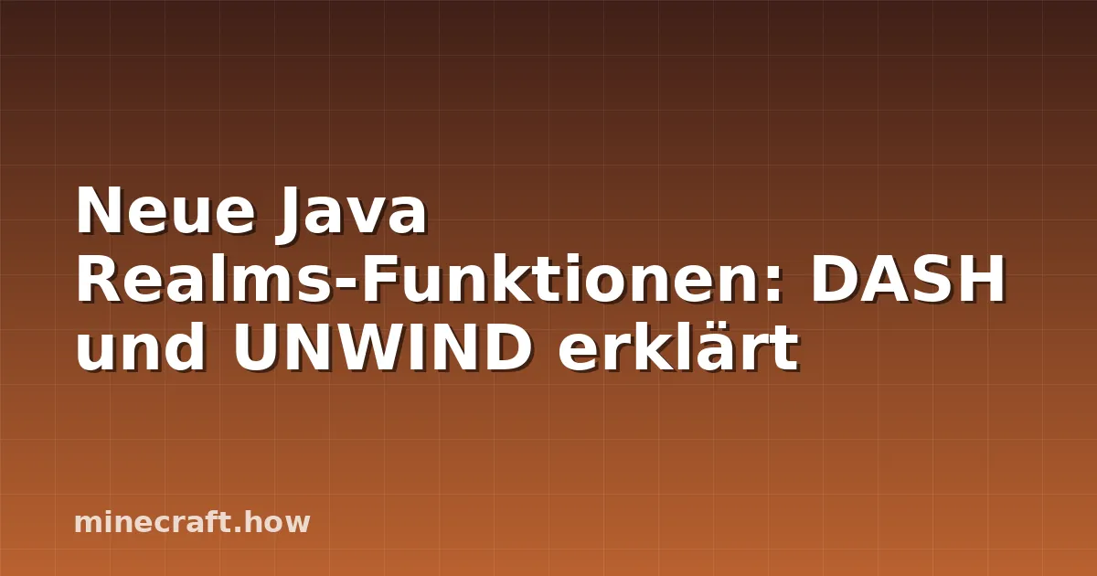 Neue Java Realms-Funktionen: DASH und UNWIND erklärt