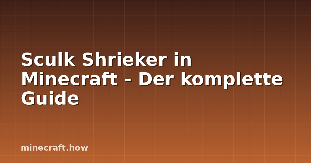Sculk Shrieker in Minecraft - Der komplette Guide