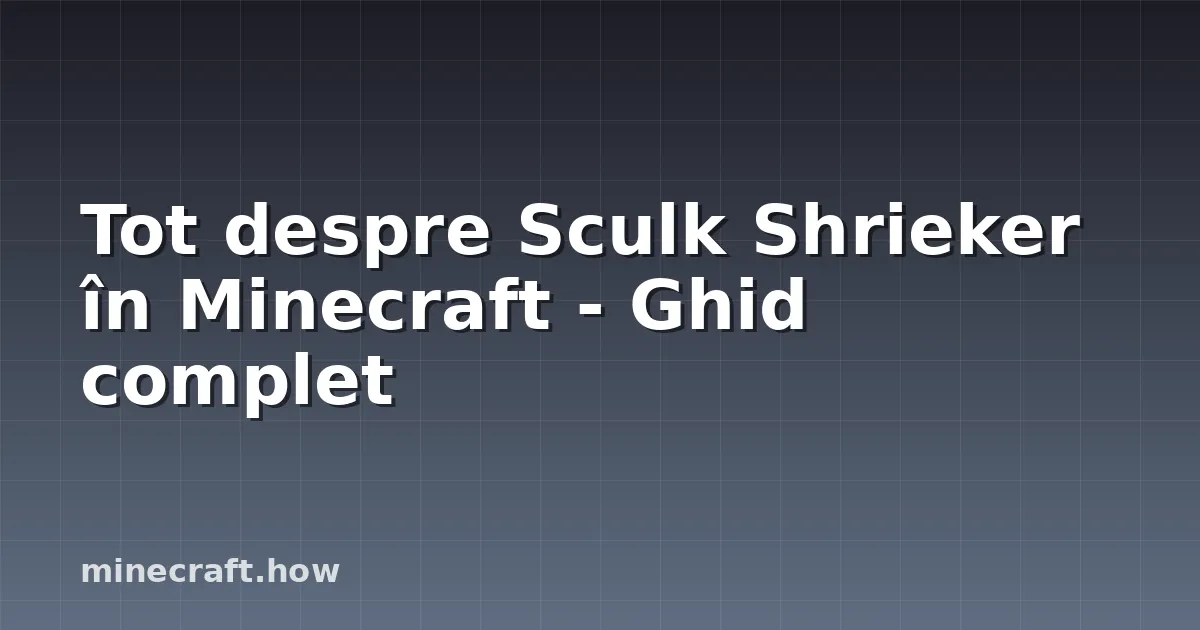 Tot despre Sculk Shrieker în Minecraft - Ghid complet