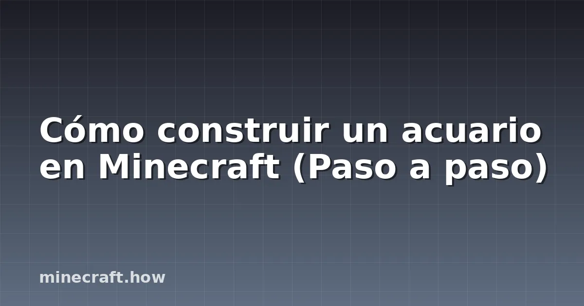 Cómo construir un acuario en Minecraft (Paso a paso)