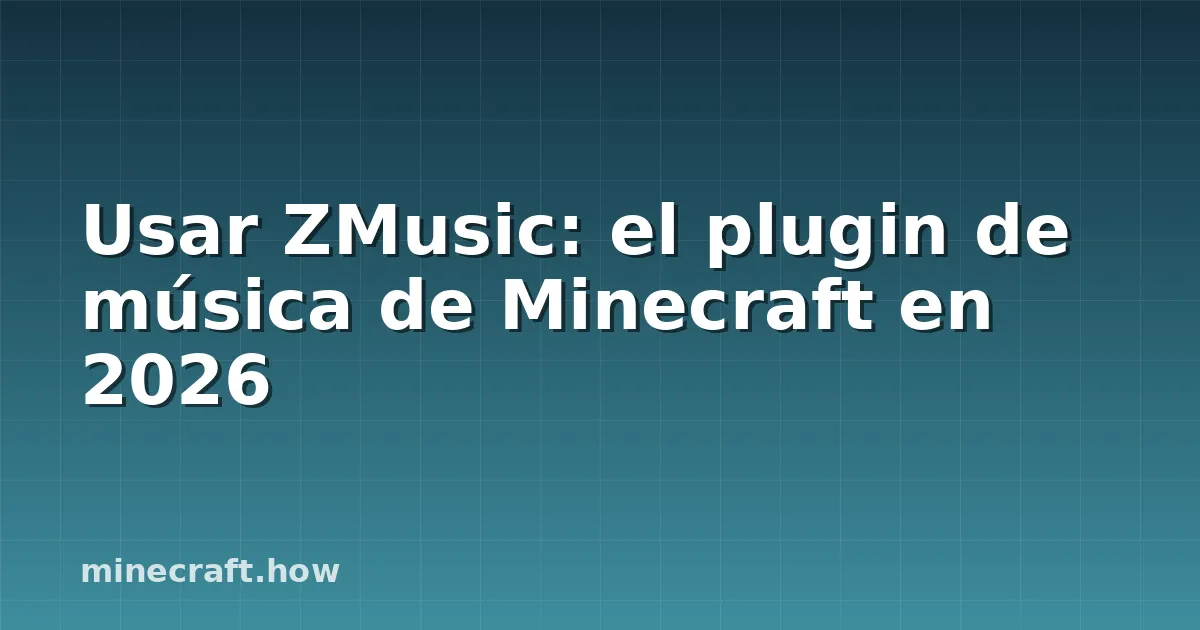 Usar ZMusic: el plugin de música de Minecraft en 2026