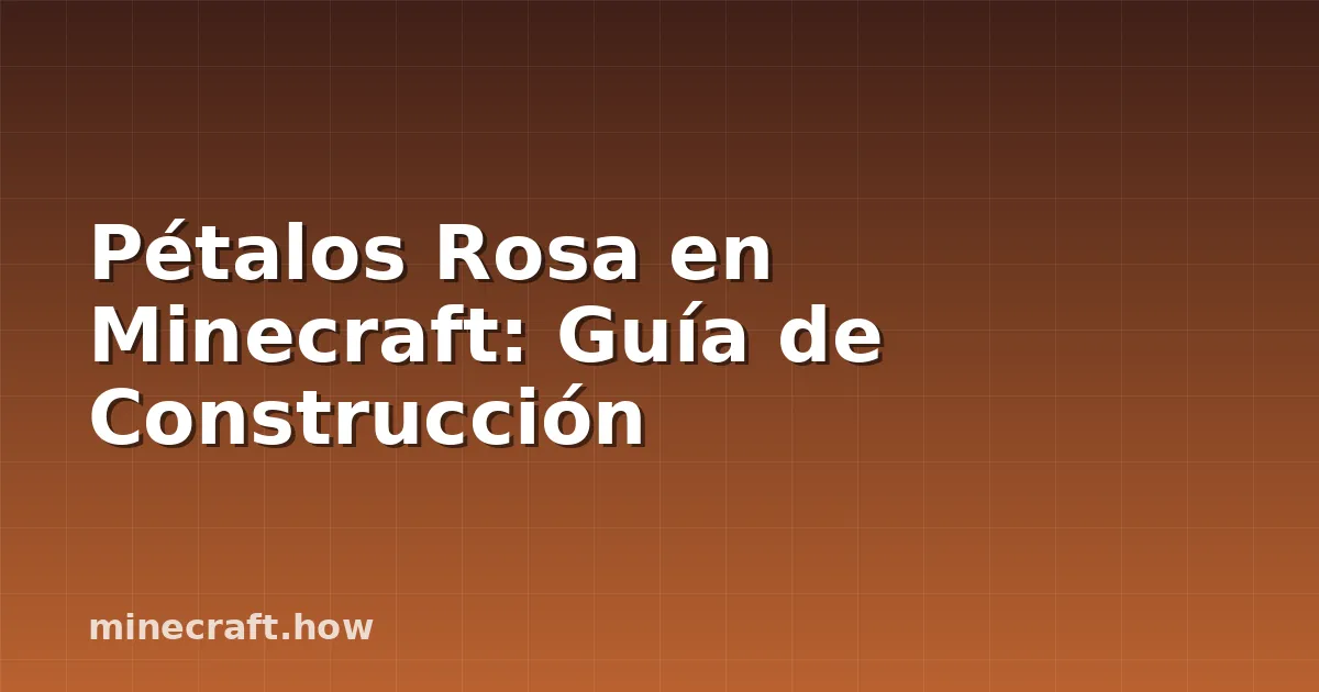 Pétalos Rosa en Minecraft: Guía de Construcción