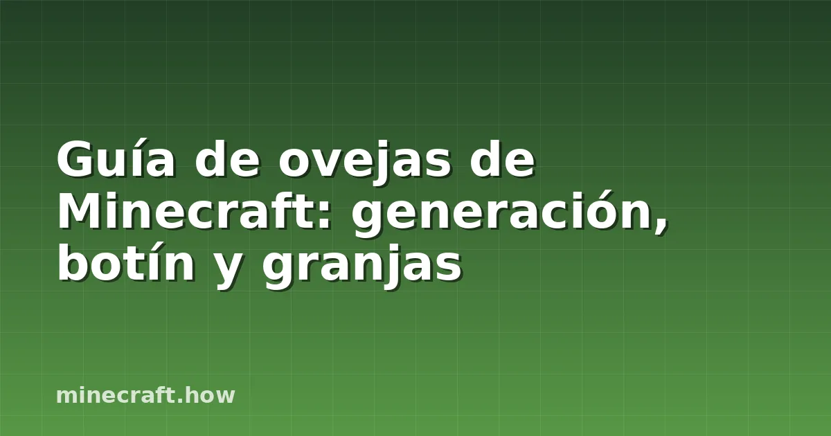 Guía de ovejas de Minecraft: generación, botín y granjas
