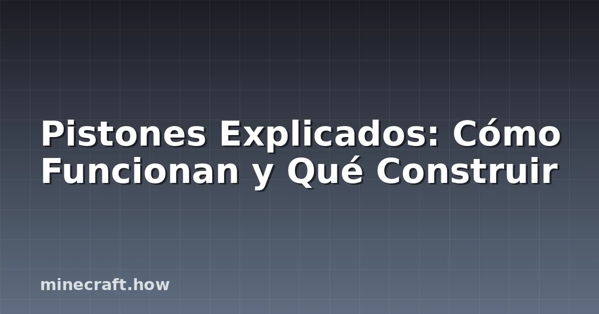 Pistones Explicados: Cómo Funcionan y Qué Construir