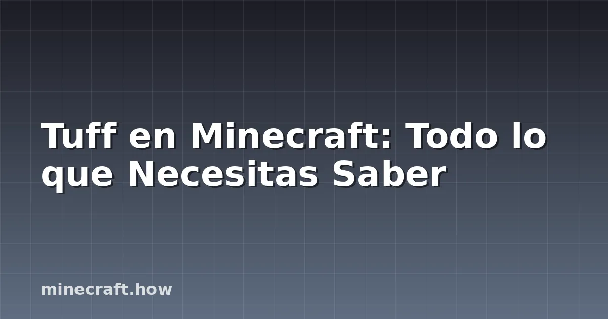 Tuff en Minecraft: Todo lo que Necesitas Saber
