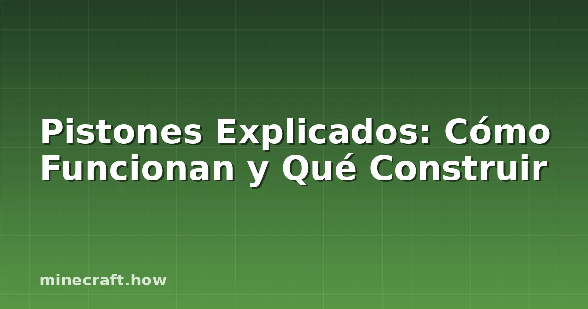 Pistones Explicados: Cómo Funcionan y Qué Construir