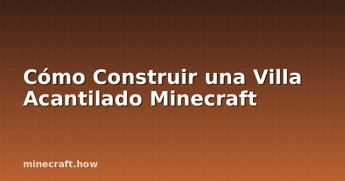 Cómo Construir una Villa Acantilado Minecraft