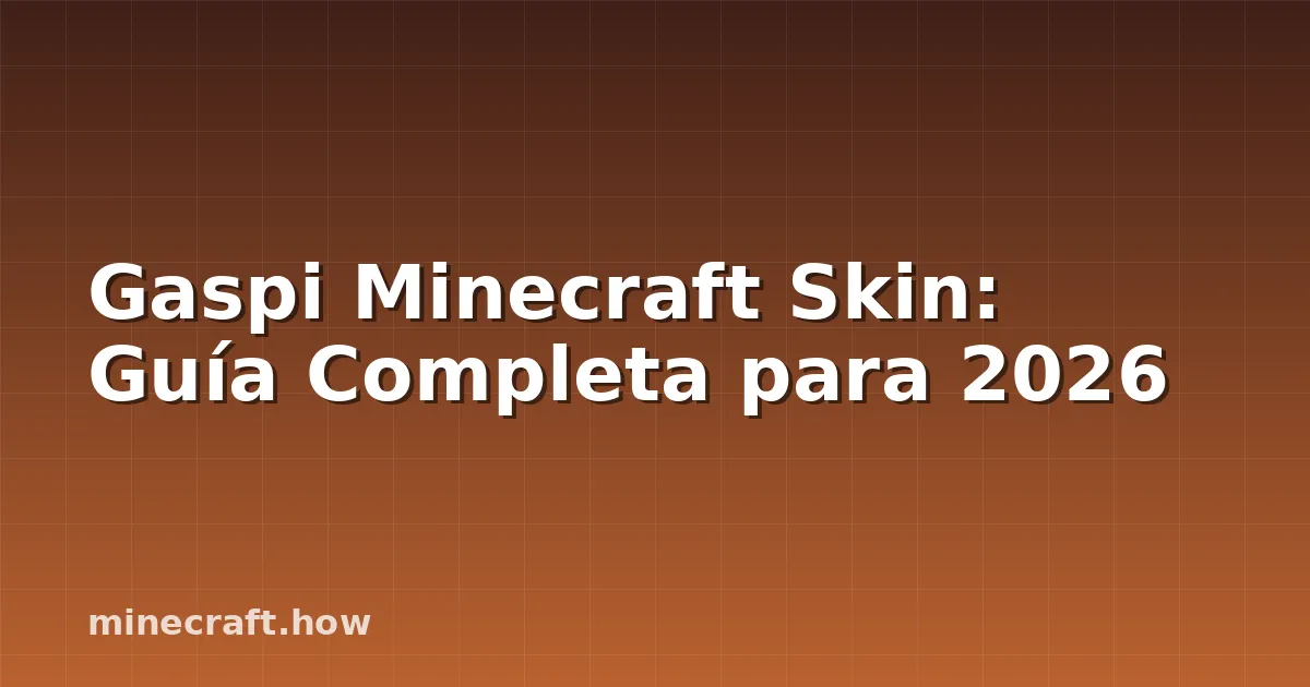 Gaspi Minecraft Skin: Guía Completa para 2026