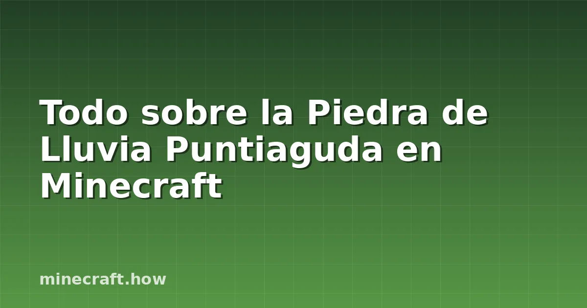 Todo sobre la Piedra de Lluvia Puntiaguda en Minecraft