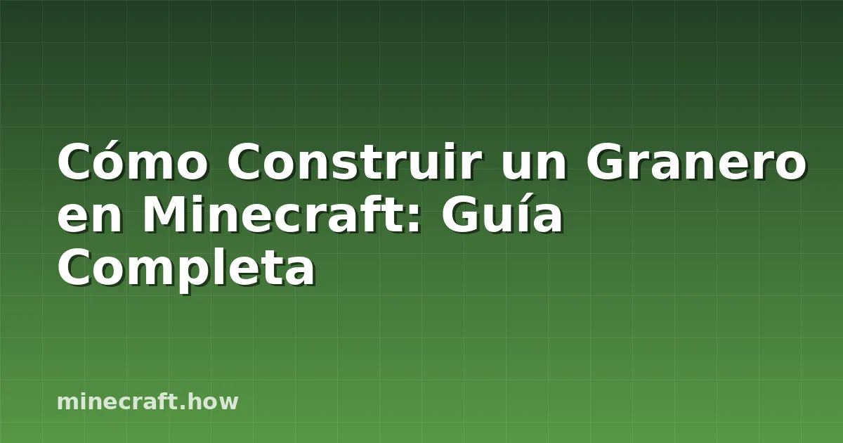 Cómo Construir un Granero en Minecraft: Guía Completa