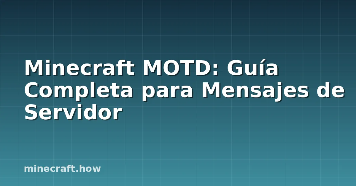 Minecraft MOTD: Guía Completa para Mensajes de Servidor