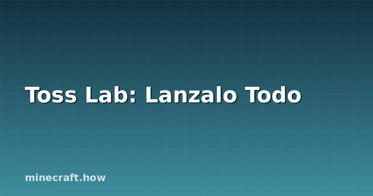 Toss Lab: Lanzalo Todo