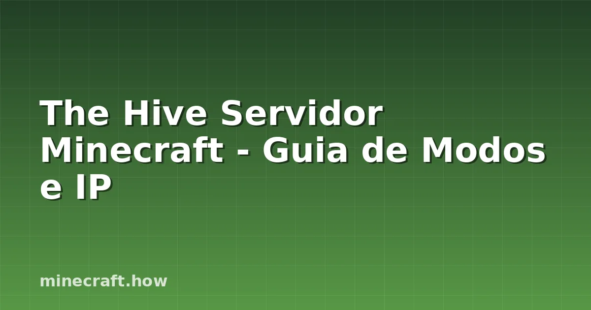 The Hive Servidor Minecraft - Guia de Modos e IP