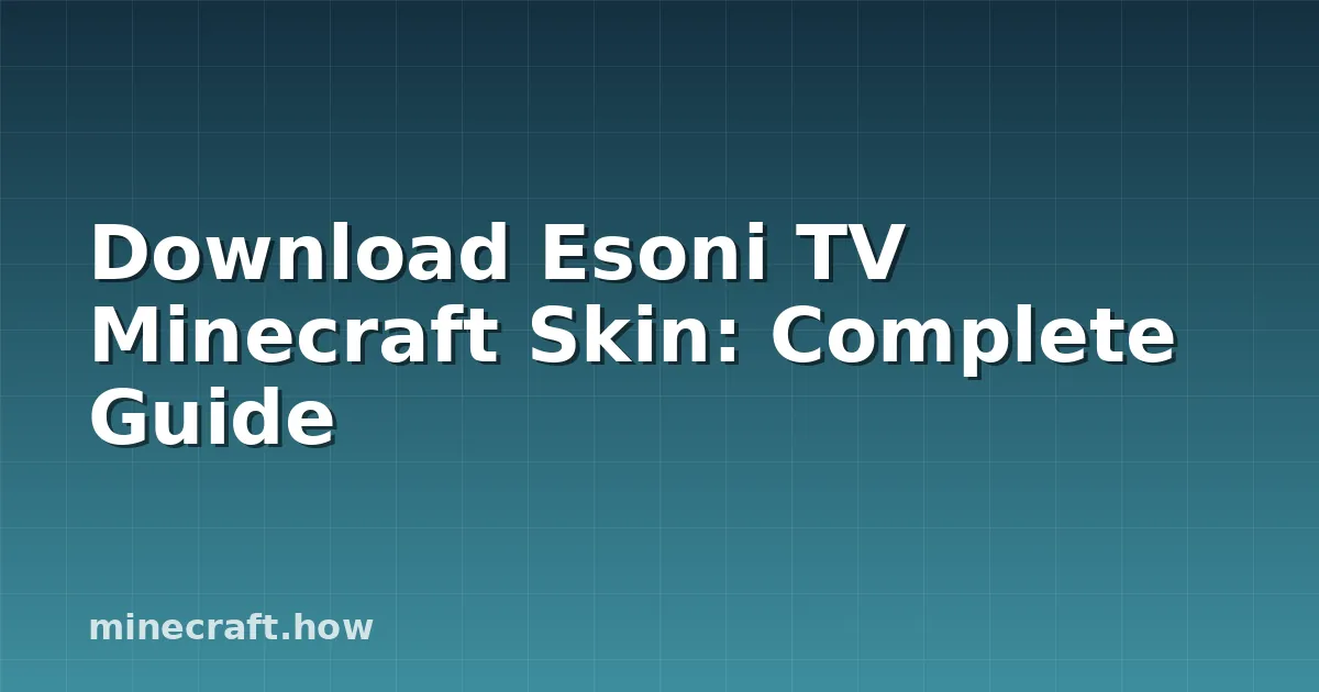 Baixar Skin Esoni TV no Minecraft: Guia Completo