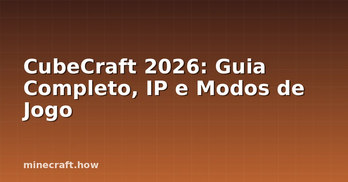 CubeCraft 2026: Guia Completo, IP e Modos de Jogo