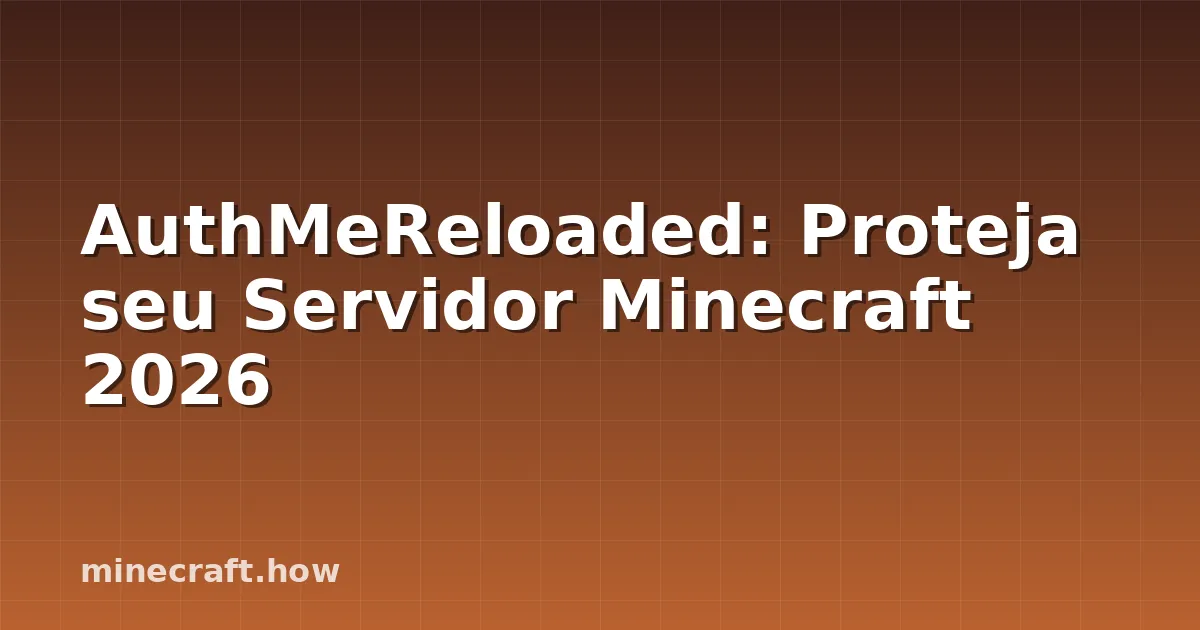 AuthMeReloaded: Proteja seu Servidor Minecraft 2026
