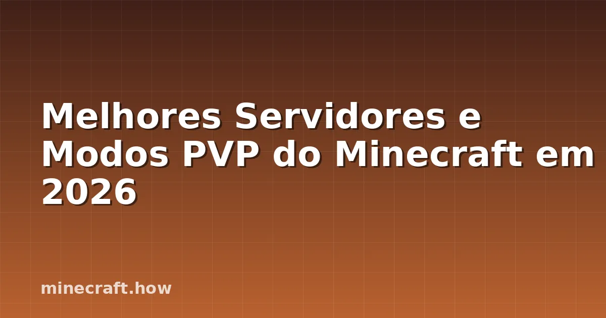 Melhores Servidores e Modos PVP do Minecraft em 2026